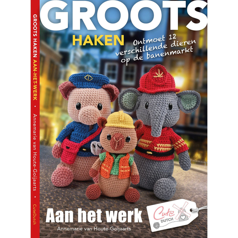 CuteDutch Uitgeverij Boeken Groots haken 6 - Aan het werk